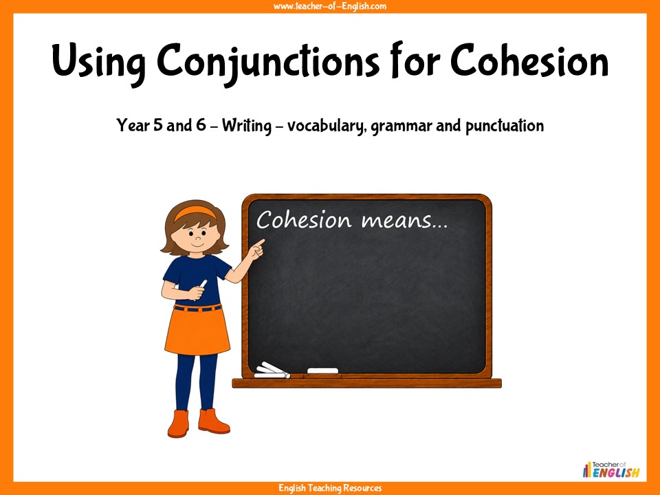 Using Conjunctions for Cohesion - Years  5 and 6 Grammar