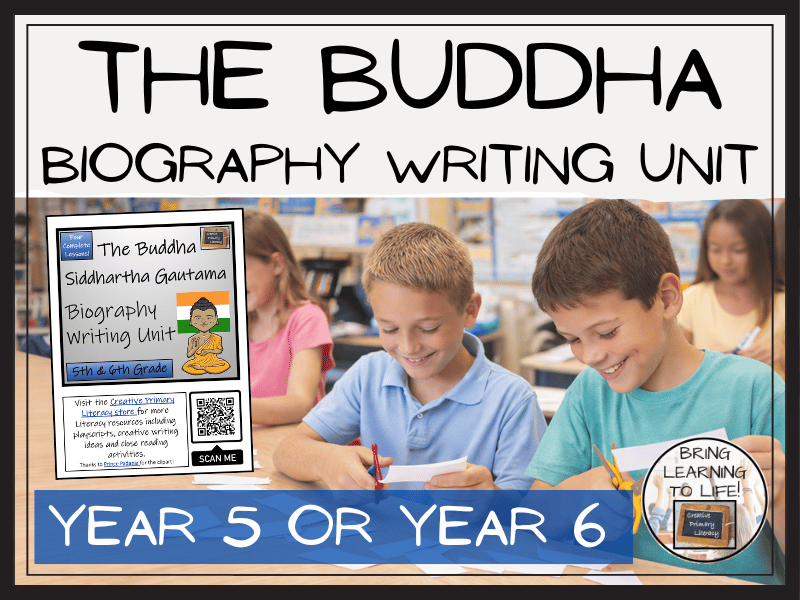 The Buddha Siddhartha Gautama Biography Writing Unit | Year 5 or Year 6