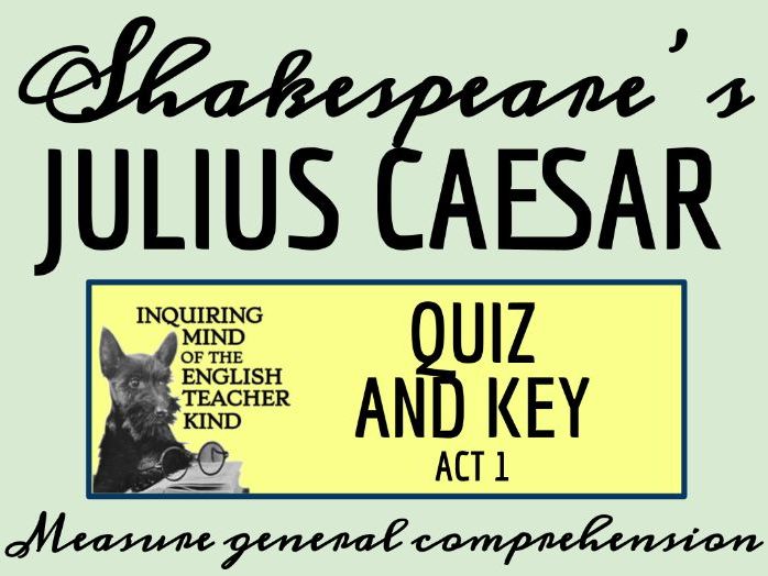 Shakespeare's Julius Caesar Act 1 Reading Comprehension Quiz | Teaching