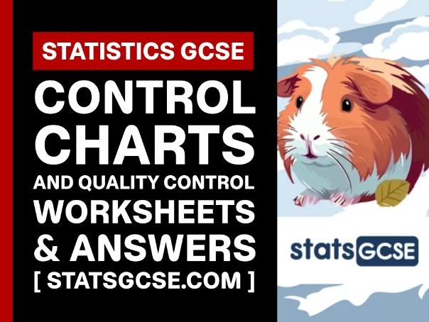 Control charts and quality control - GCSE Statistics - Worksheet Pack + Answers