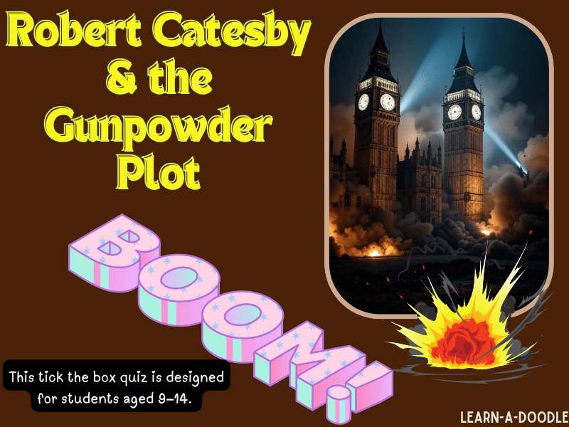 Robert Catesby and the Gunpowder Plot: Tick the Box Quiz