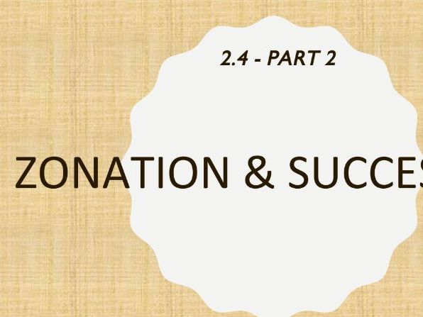 ESS 2.4 - Succession and Zonation