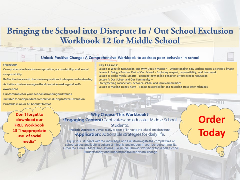 In / Out School Suspension Workbook 12. Bringing the School Into Disrepute. (Middle School)