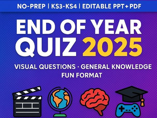 "End-of-Term Quiz 2025 – KS3 & KS4 Fun"