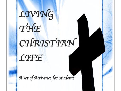 Living the Christian Life - Activities for Students