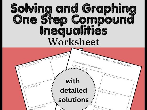 Solving and Graphing One Step Compound Inequalities Worksheet (with solutions)