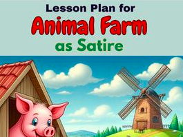 Lesson Plan: Animal Farm as a Satire