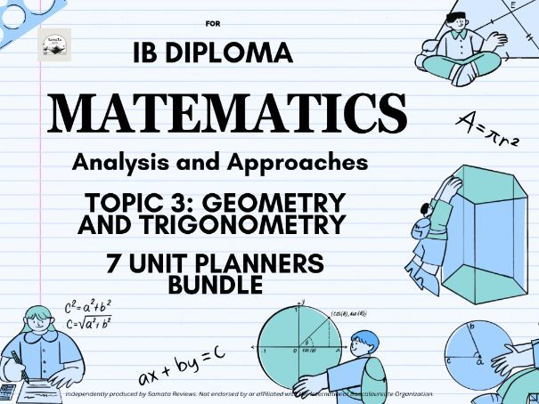 Complete IBDP Mathematics AA Topic 3: Geometry and Trigonometry - 7 Unit Planner Bundle (49 Lessons)