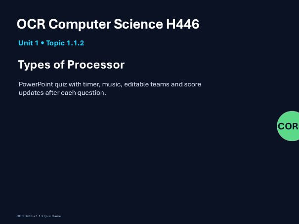 OCR A level Computer Science H446 - Quiz - Topic 1.1.2 Types of processor