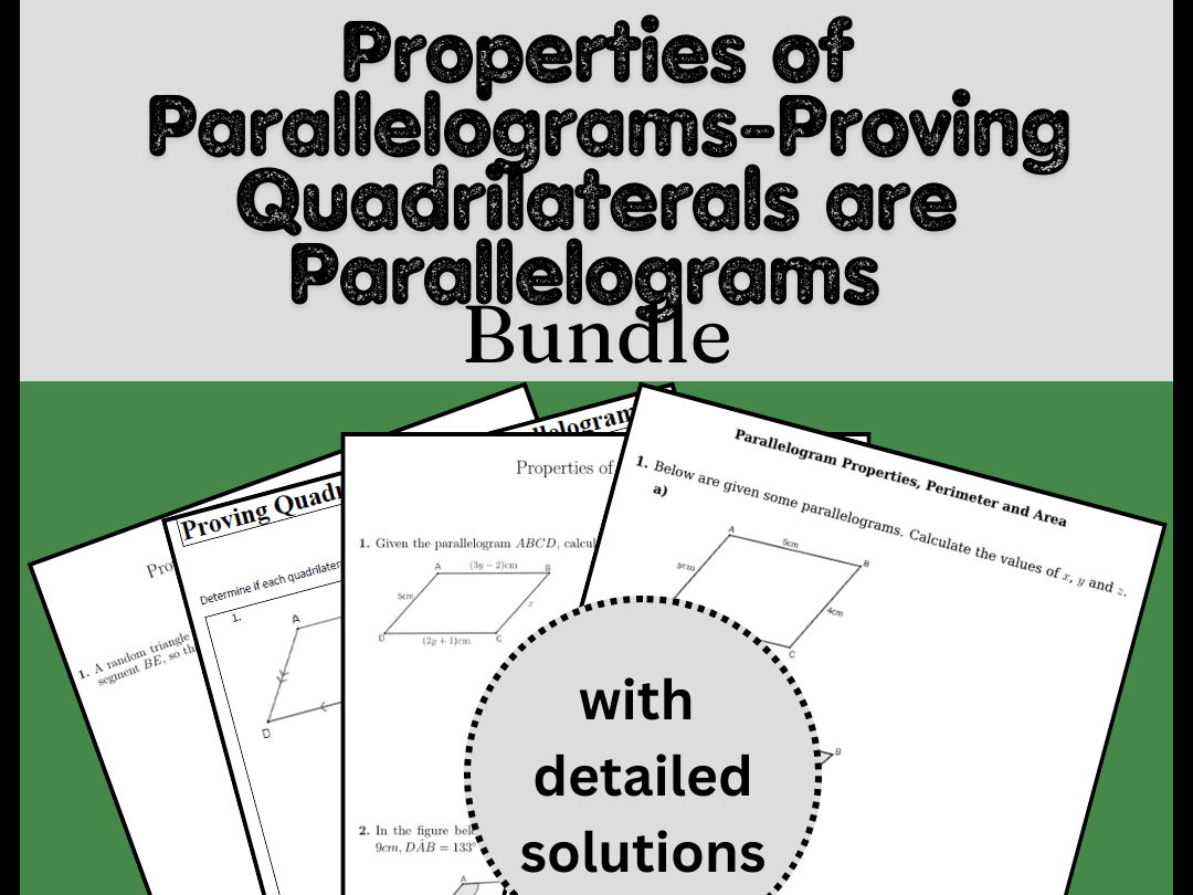 Properties of Parallelograms-Proving Quadrilaterals are Parallelograms Bundle