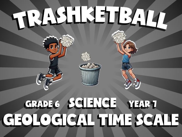 Geological Time Scale TRASHKETBALL Science Game | No-Prep Year 7 Review Activity