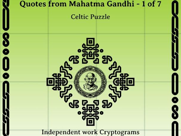 Quotes from Mahatma Gandhi - 1 of  7 - Independent work Cryptograms and puzzles