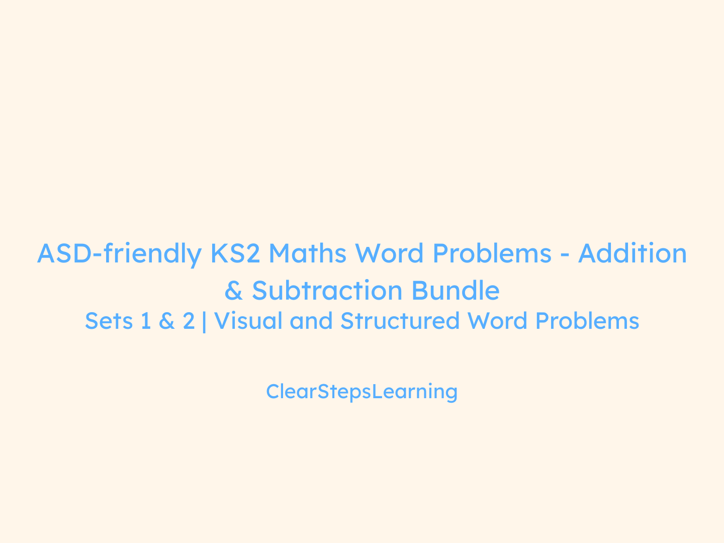 ASD-Friendly KS2 Maths: Additon & Subtraction Bundle