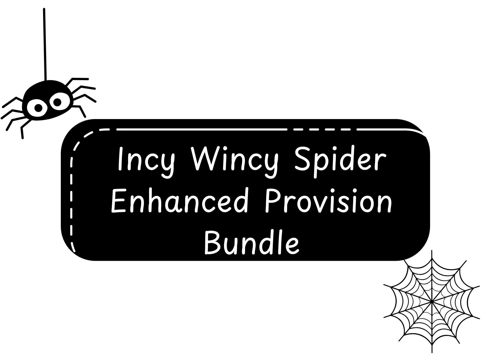 Incy Wincy Spider Enhanced Provision Bundle