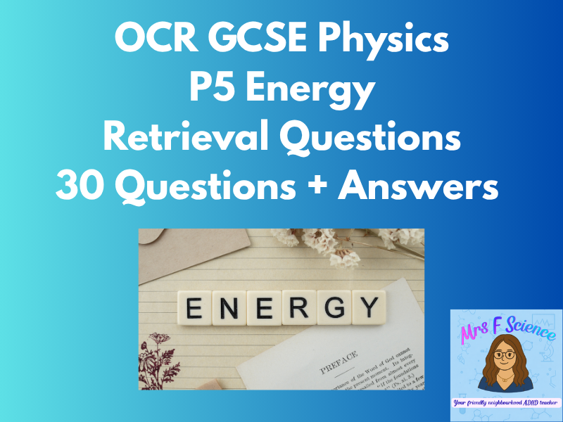 OCR GCSE Physics P5 Energy, Work & Efficiency Retrieval | 30 Questions + Answers