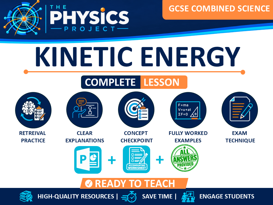 Kinetic Energy | GCSE Combined Science | Complete Lesson PowerPoint and Worksheet | Fully Editable