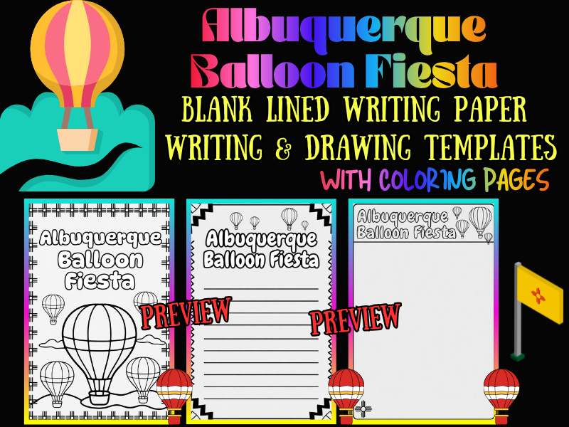 Albuquerque Balloon Fiesta Coloring Pages & Lined Writing Paper NO PREP October