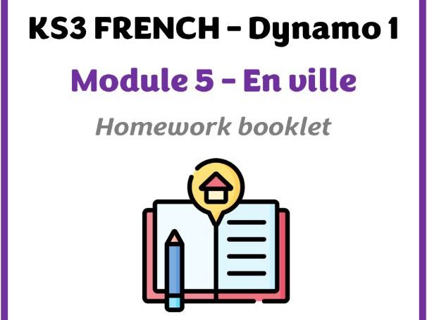 KS3 French - Dynamo 1 - Module 5 (En ville) - Homework booklet