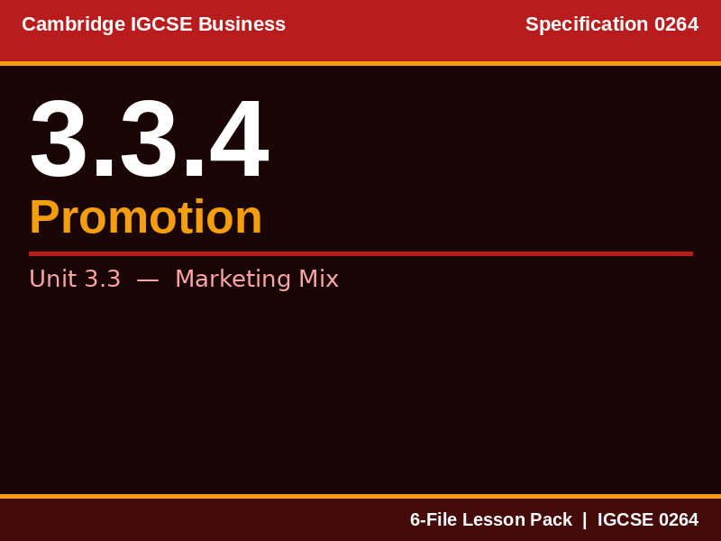 Cambridge IGCSE Business 0264 | 3.3.4 Promotion | Lesson Pack