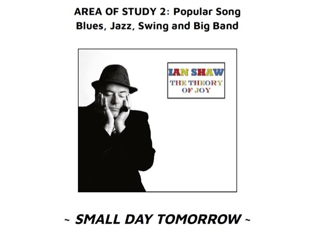 OCR A Level Music - AoS2: Popular Song – Ian Shaw - Small Day Tomorrow