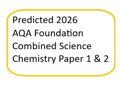 Predicted 2026 AQA Foundation Combined Science Chemistry paper 1 and 2 DATA ONLY
