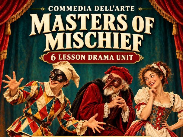 Commedia Dell'Arte - Full 6 week Drama Unit KS3
