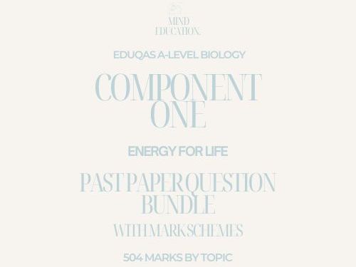 Eduqas A-Level Biology Component 1: Energy for Life – Past Paper Question Bundle