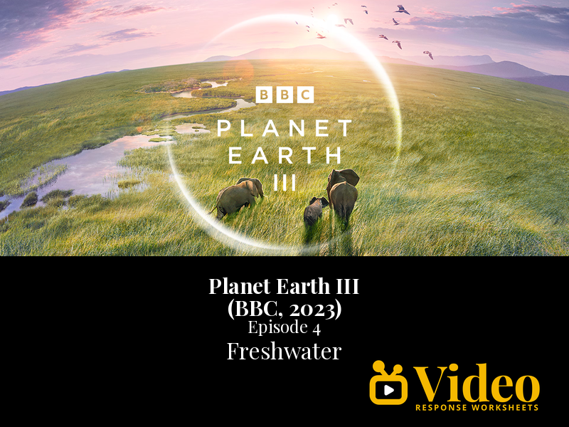 Planet Earth III Freshwater Episode 4 Worksheet & Key - BBC
