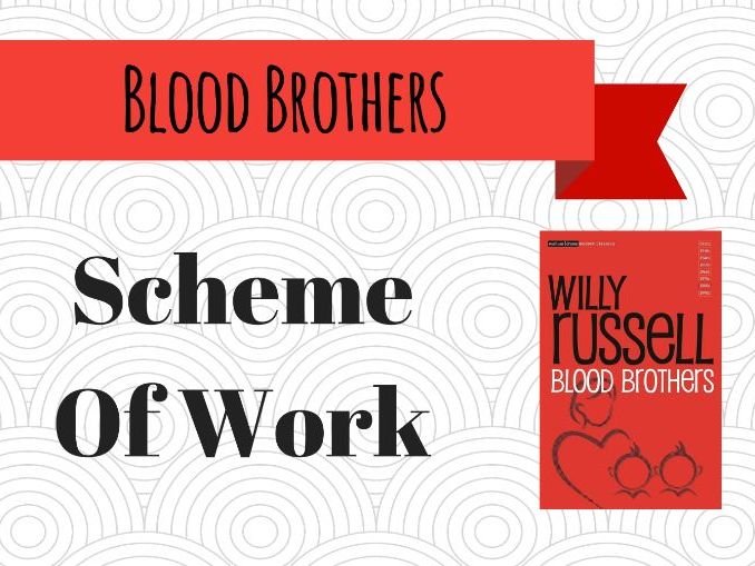 SCHEME OF WORK: Blood Brothers (19 lessons)
