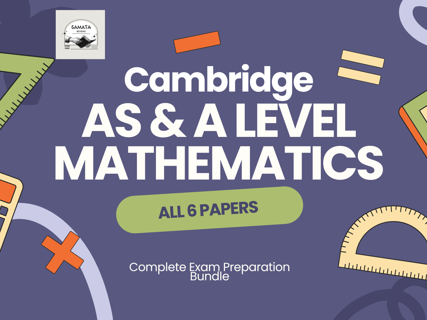 CIE A Level Mathematics (9709) Complete Exam Preparation Bundle: All 6 Papers Teaching & Revision Guide