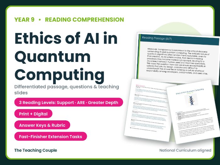 Ethics of AI in Quantum Computing Reading Comprehension | Year 9 (KS3)