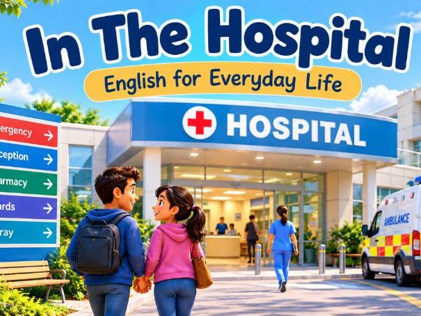 In the Hospital, ESL hospital lesson, English for hospital, hospital English, English in t