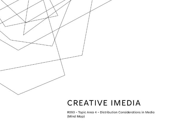 Creative iMedia R093 - Topic Area 4 - Distribution Considerations in Media (Mind Map)