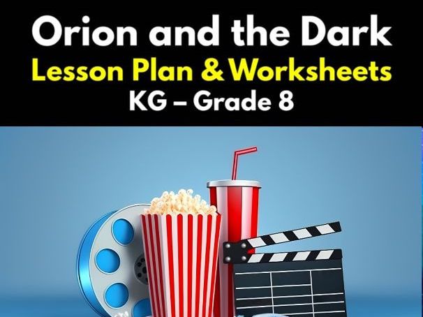 'Orion and the Dark' Lesson Plan & Worksheets | KG - Grade 8