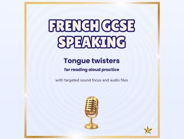 Reading Aloud Practice – Tongue Twisters – French GCSE Speaking