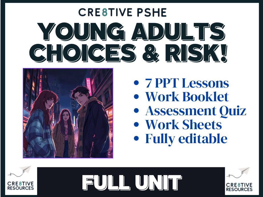KS5 Young Adults: Choices, Risks & Decisions (Full Unit Bundle) Supporting Safe, Informed & Reflective Decision-Making