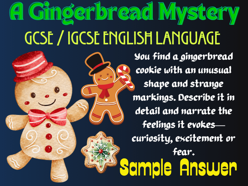 GCSE English Language Describe finding a gingerbread cookie with an unusual shape & strange markings