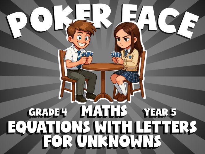 Equations with Letters for Unknowns POKER FACE Maths Game | No-Prep Year 5 Review Activity