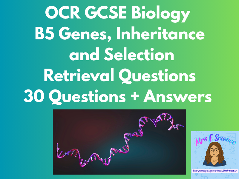 OCR GCSE Biology B5 Genes, Inheritance & Selection Retrieval | 30 Questions + Answers
