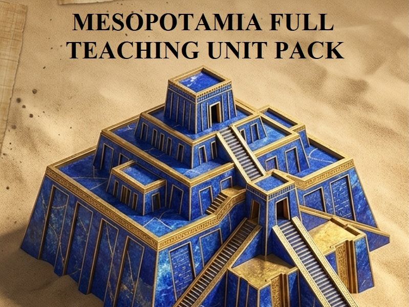 Ancient Mesopotamia – Year 7 History Full Teaching Unit (10 Weeks) + Activities
