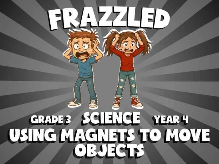 Using Magnets to Move Objects FRAZZLED Science Game | No-Prep Year 4 Review Activity