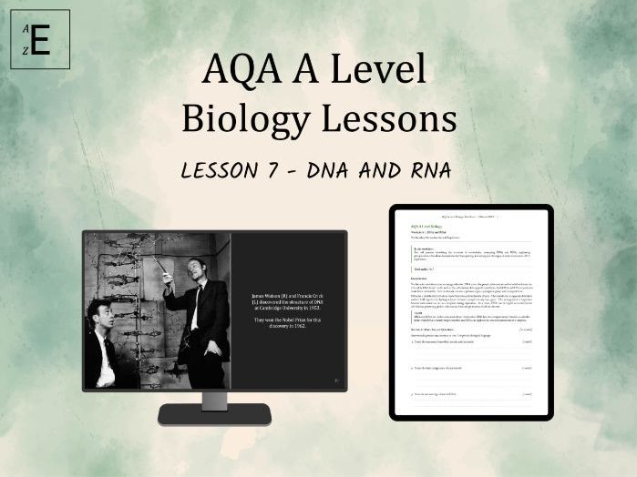 AQA A Level Biology Lesson 7 - DNA and RNA