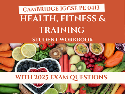 Cambridge IGCSE PE | 0413 | Health, Fitness & Well-being | Student Workbook