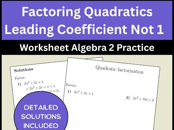 Factoring Quadratics Leading Coefficient Not 1 Worksheet Algebra 2 Practice