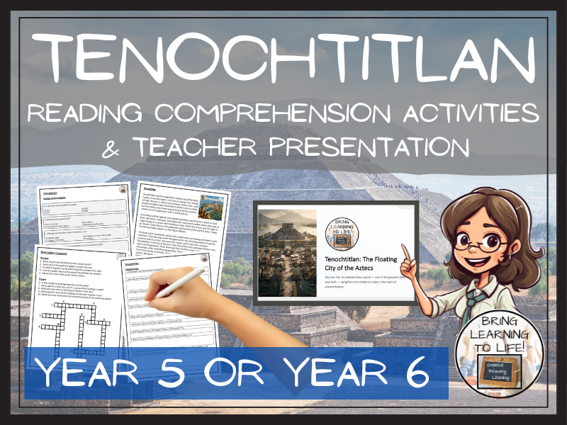 Tenochtitlan Reading Comprehension Activities | Year 5 or Year 6