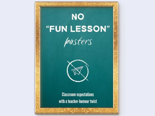 No "fun lesson" posters – Whole-school display