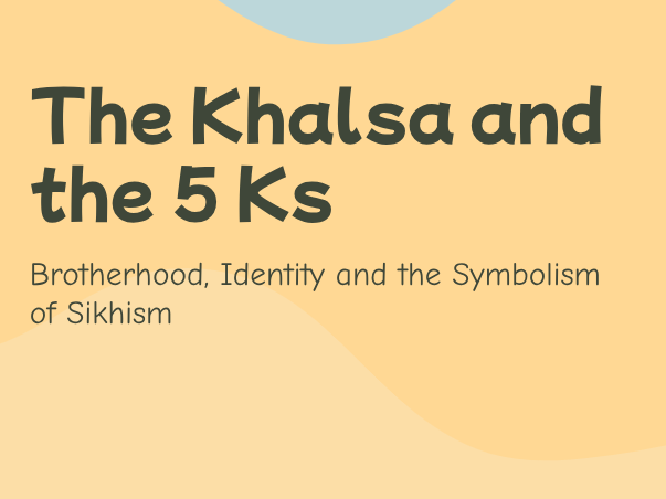 The Khalsa and the 5 Ks (PPT & Worksheet Pack)