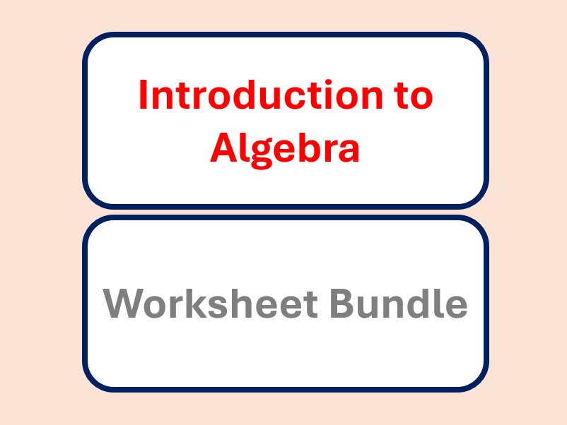 Introduction to Algebra Worksheet Collection