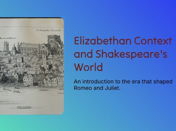 KS3 - Romeo and Juliet – Lesson 1: Shakespeare’s World & The Globe Theatre