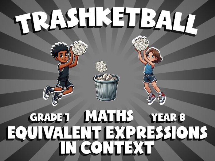 Equivalent Expressions in Context TRASHKETBALL Maths Game | No-Prep Year 8 Review Activity